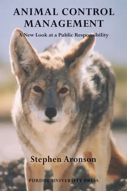 Animal Control Management: A New Look at a Public Responsibility - Paperback