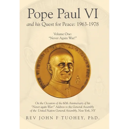Pope Paul VI and His Quest for Peace: 1963-1978: Volume One: 