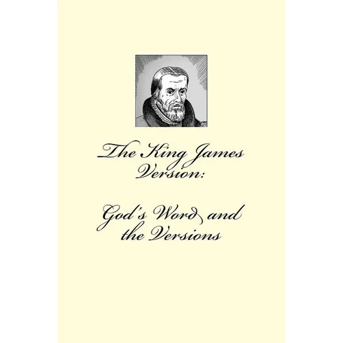 The King James Version: God's Word and the Versions - Paperback