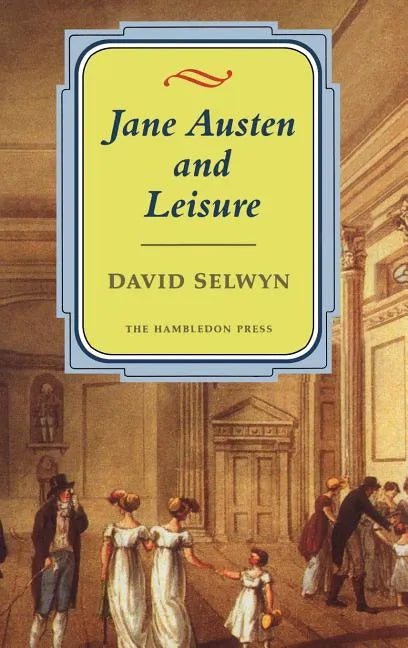 Jane Austen and Leisure - Hardcover