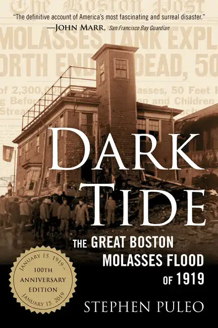 Dark Tide: The Great Boston Molasses Flood of 1919 - Paperback