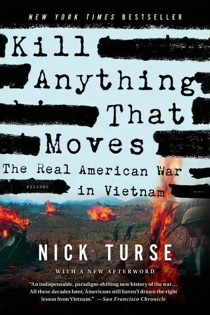 Kill Anything That Moves: The Real American War in Vietnam - Paperback