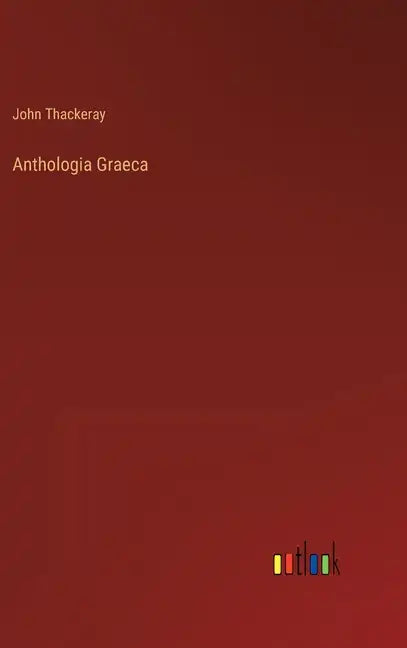 Anthologia Graeca - Hardcover