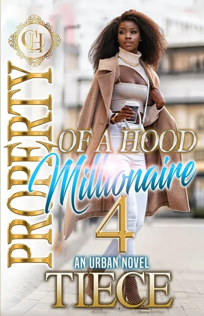 Property Of A Hood Millionaire 4: An Urban Novel: The Finale - Paperback