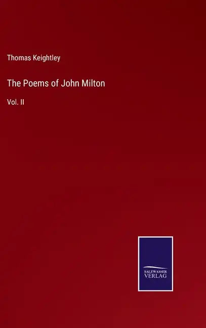 The Poems of John Milton: Vol. II - Hardcover