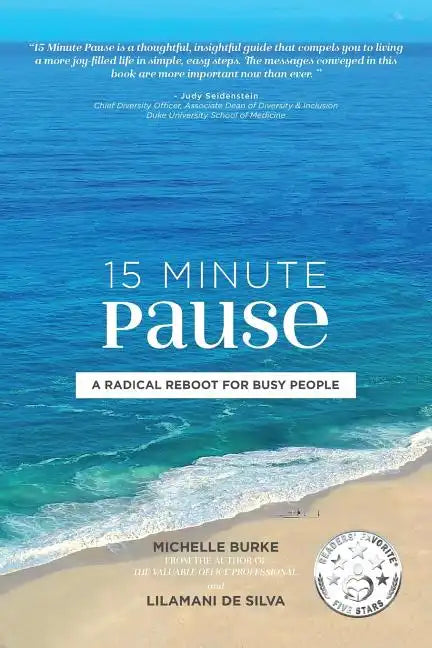 15 Minute Pause: A Radical Reboot for Busy People - Paperback