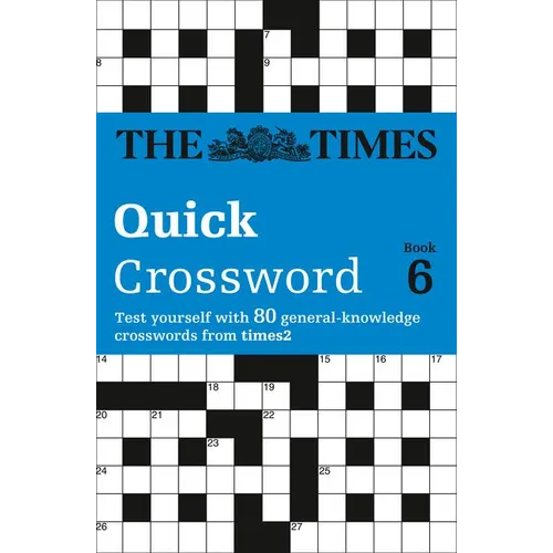 The Times Quick Crossword Book 6: 80 world-famous crossword puzzles from The Times2 - Paperback
