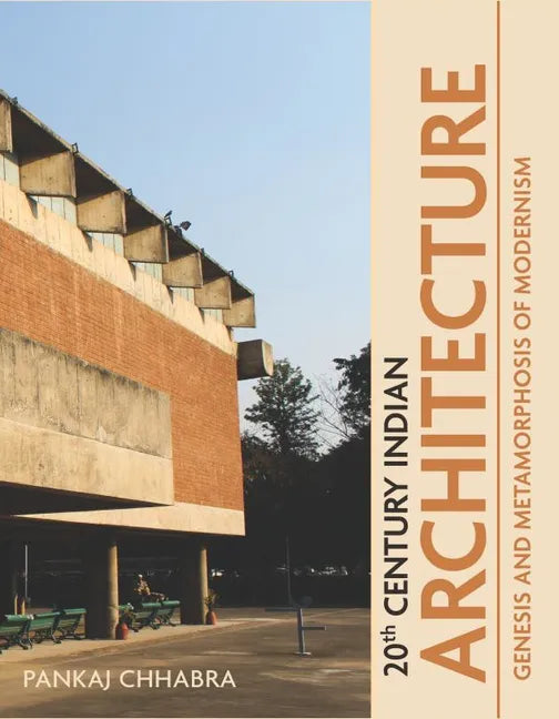 20th Century Indian Architecture: Genesis and Metamorphosis of Modernism - Hardcover