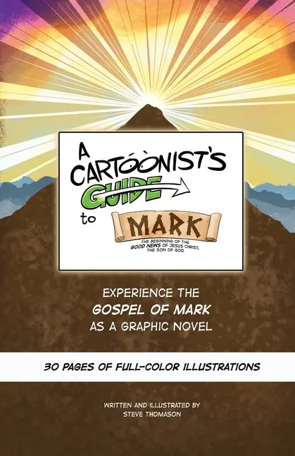 A Cartoonist's Guide to the Gospel of Mark: A 30-page, full-color Graphic Novel - Paperback