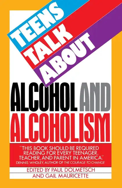 Teens Talk about Alcohol and Alcoholism - Paperback