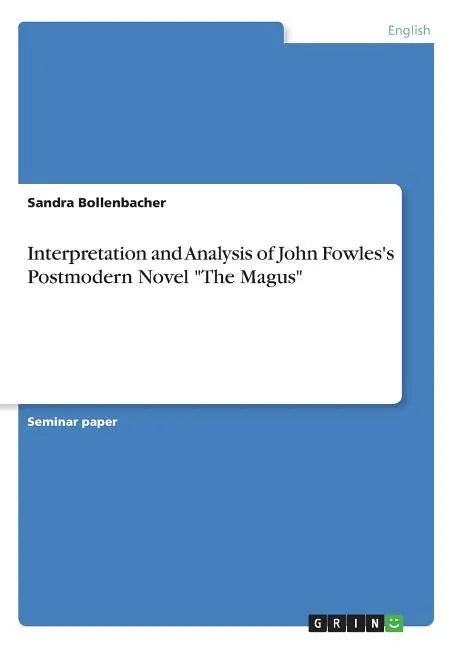 Interpretation and Analysis of John Fowles's Postmodern Novel 