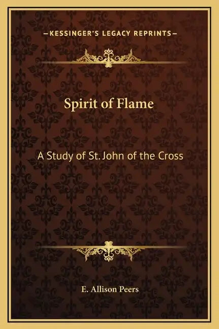 Spirit of Flame: A Study of St. John of the Cross - Hardcover