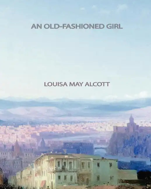 An Old-Fashioned Girl - Paperback