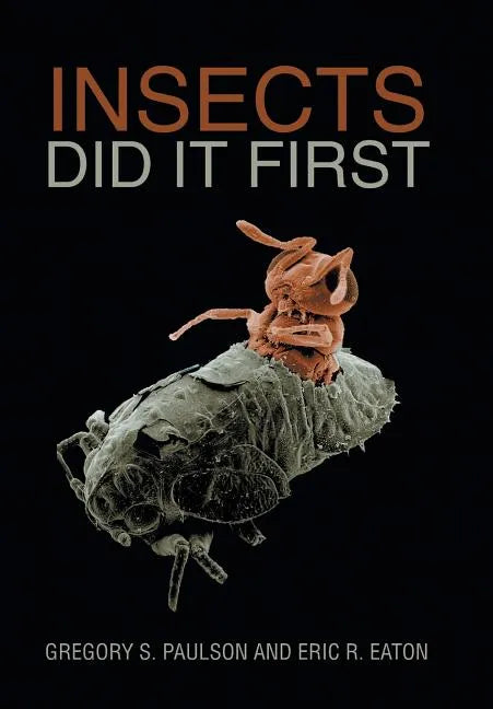 Insects Did It First - Hardcover
