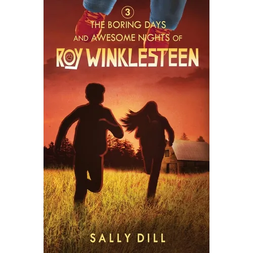 The Boring Days and Awesome Nights of Roy Winklesteen: Adventure 3 - Paperback