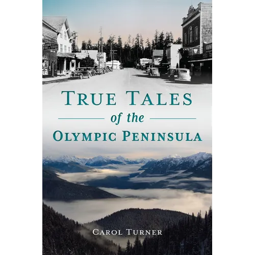 True Tales of the Olympic Peninsula - Paperback