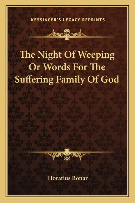 The Night Of Weeping Or Words For The Suffering Family Of God - Paperback