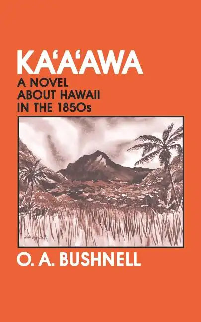 Kaaawa: A Novel about Hawaii in the 1850s - Paperback
