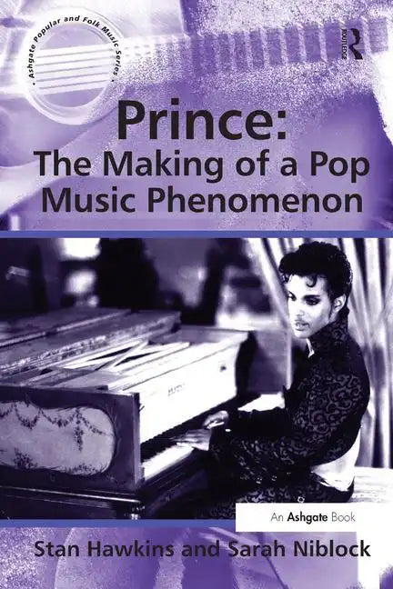 Prince: The Making of a Pop Music Phenomenon - Paperback
