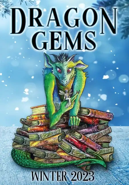 Dragon Gems: Winter 2023 - Hardcover