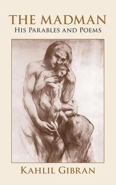 The Madman: His Parables and Poems - Paperback