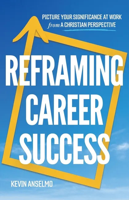 Reframing Career Success - Paperback