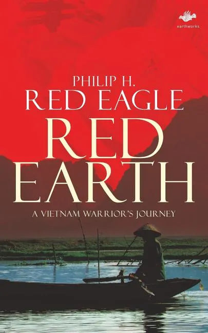 Red Earth: A Vietnam Warrior's Journey - Paperback