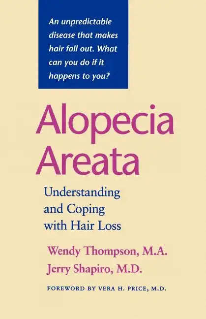 Alopecia Areata: Understanding and Coping with Hair Loss - Paperback