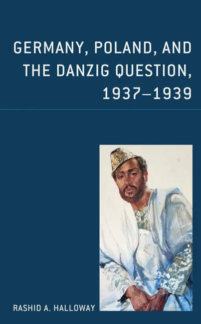 Germany, Poland, and the Danzig Question, 1937-1939 - Paperback