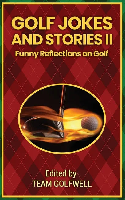 Golf Jokes and Stories II: Funny Reflections on Golf - Hardcover