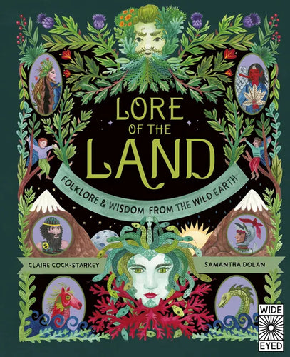 Lore of the Land: Folklore & Wisdom from the Wild Earth - Hardcover