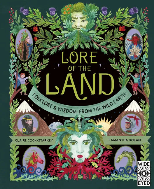 Lore of the Land: Folklore & Wisdom from the Wild Earth - Hardcover