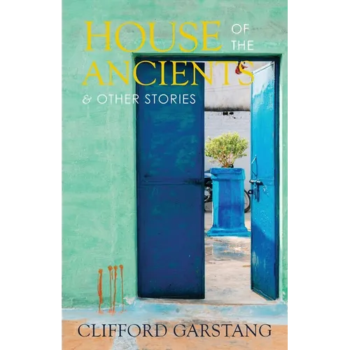 House of the Ancients and Other Stories - Paperback