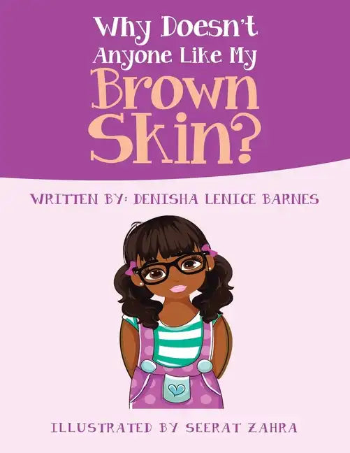 Why Doesn't Anyone Like My Brown Skin? - Paperback
