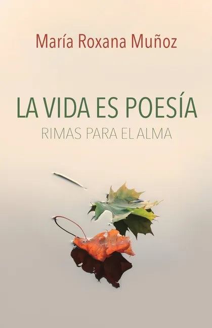 La vida es poesía: Rimas para el alma - Paperback