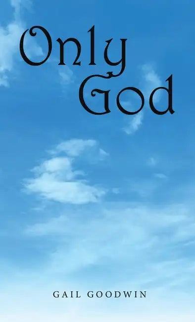 Only God - Hardcover