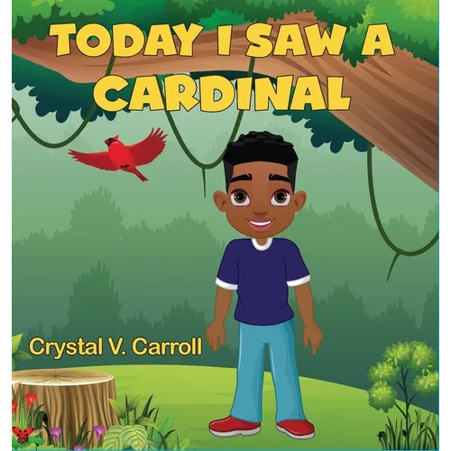 Today I Saw A Cardinal - Hardcover