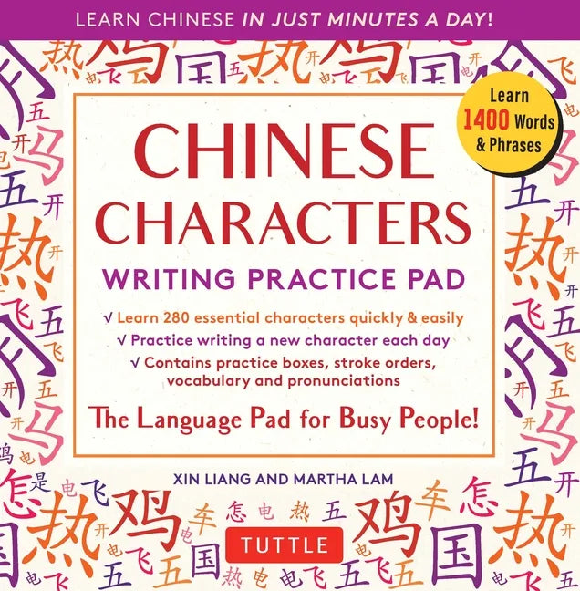 Chinese Characters Writing Practice Pad: Learn Chinese in Just Minutes a Day! - Paperback