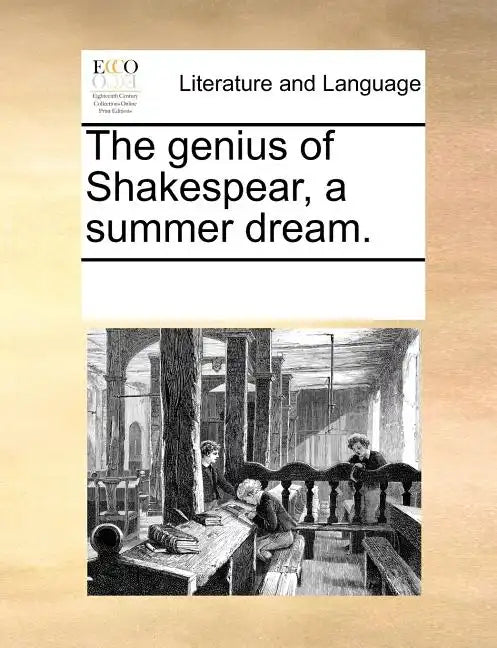 The Genius of Shakespear, a Summer Dream. - Paperback
