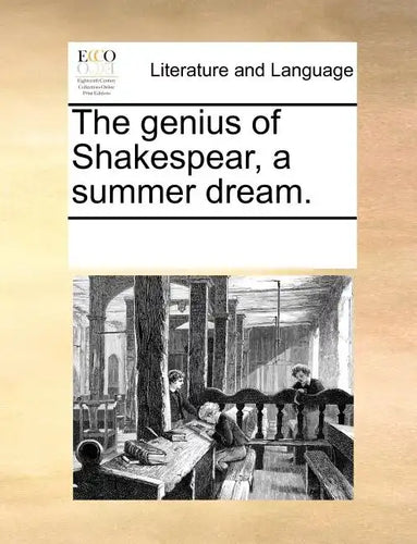 The Genius of Shakespear, a Summer Dream. - Paperback