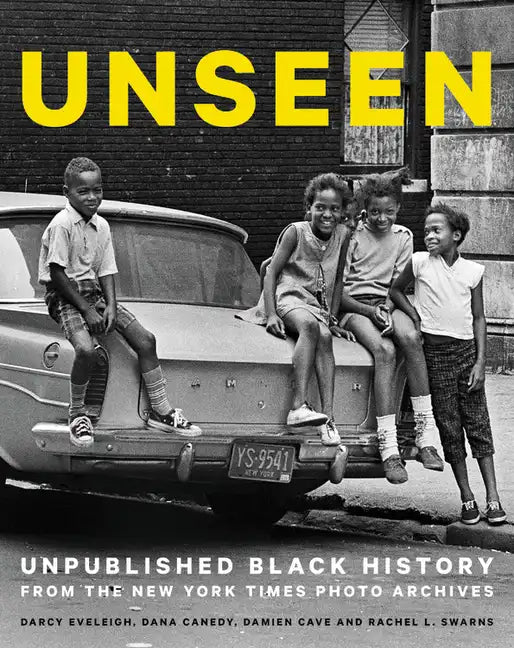 Unseen: Unpublished Black History from the New York Times Photo Archives - Hardcover