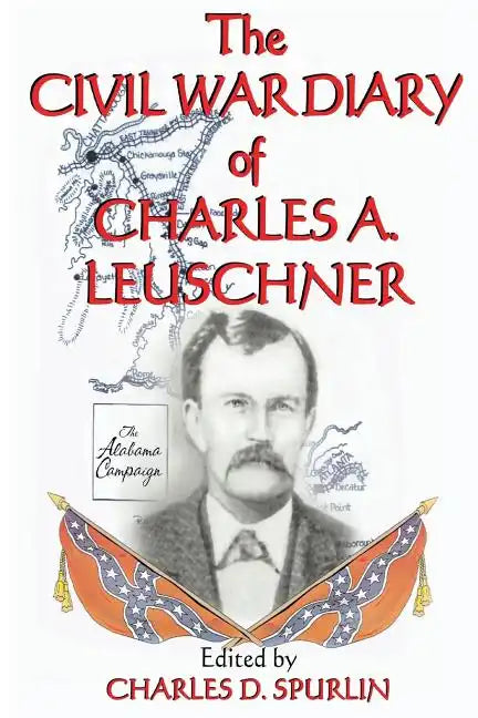 The Civil War Diary of Charles A. Leuschner - Paperback