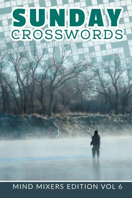 Sunday Crosswords: Mind Mixers Edition Vol 6 - Paperback
