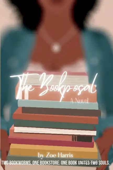 The Bookposal: Two Bookworms, One Bookstore. One book unites two souls. - Paperback