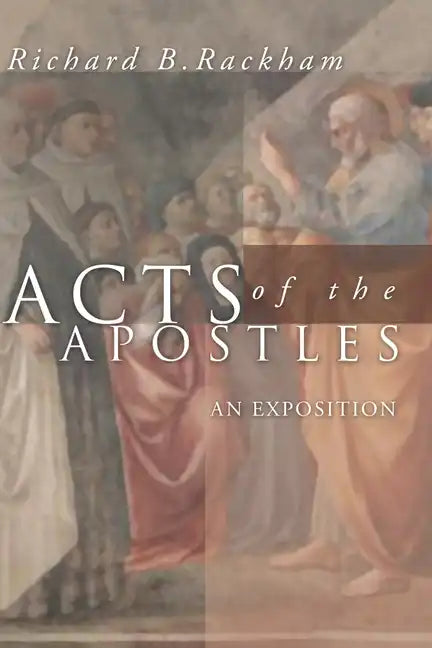 Acts of the Apostles: An Exposition - Paperback