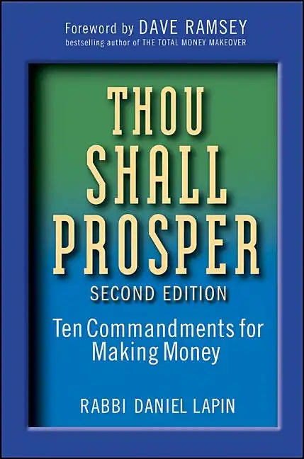 Thou Shall Prosper: Ten Commandments for Making Money - Hardcover