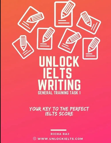 Unlock Writing Task 1 General Training: Your Key to Perfect IELTS Score - Paperback