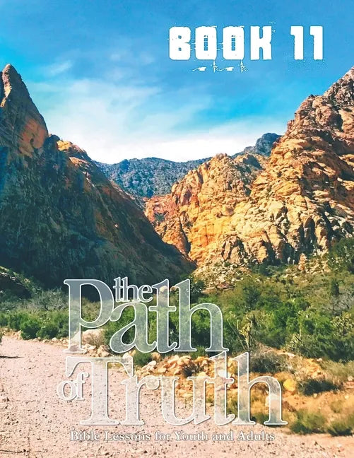 The Path of Truth, Volume 11: Christian Education for Adults and Young Adults. - Paperback