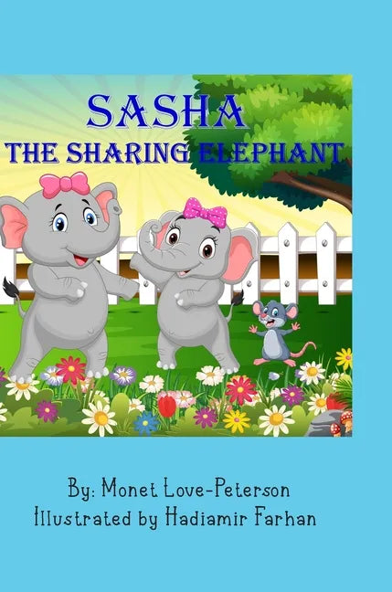 Sasha The Sharing Elephant - Hardcover