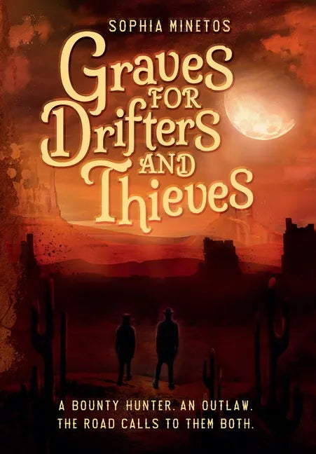 Graves for Drifters and Thieves - Hardcover